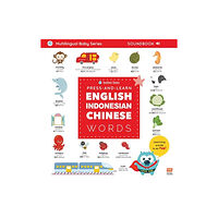 Marshall Cavendish International (Asia) Pte Ltd Press-and-Learn English Indonesian Chinese Words Sound Book (inbunden, eng)