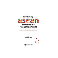 World Scientific Publishing Co Pte Ltd Revitalising Asean Economies In A Post-covid-19 World: Socioeconomic Issues In The New Normal (inbunden, eng)