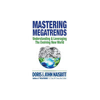 World Scientific Publishing Co Pte Ltd Mastering Megatrends: Understanding And Leveraging The Evolving New World (inbunden, eng)