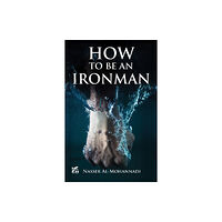 Hamad Bin Khalifa University Press How to Be an Ironman (häftad, eng)