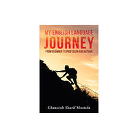 Austin Macauley Publishers My English Language Journey (häftad, eng)