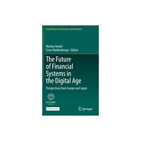 Springer Verlag, Singapore The Future of Financial Systems in the Digital Age (inbunden, eng)