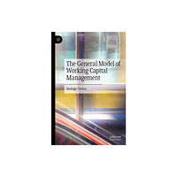 Springer Verlag, Singapore The General Model of Working Capital Management (häftad, eng)