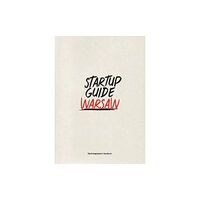 Startup Guide World ApS Startup Guide Warsaw (häftad, eng)