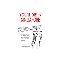 Monsoon Books You'll Die in Singapore (häftad, eng)