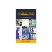 Austin Macauley Publishers From Crash to Cash, Caravans and Cruises (häftad, eng)