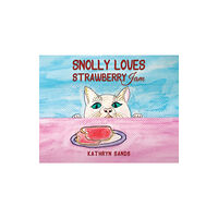 Austin Macauley Publishers Snolly Loves Strawberry Jam (häftad, eng)