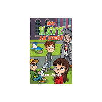 Austin Macauley Publishers We Have an Idea! (häftad, eng)