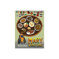 Austin Macauley Publishers Mary and the World Table (inbunden, eng)