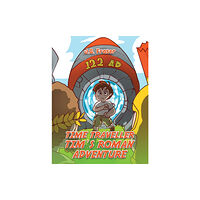 Austin Macauley Publishers Time Traveller Tim's Roman Adventure (häftad, eng)