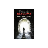 Austin Macauley Publishers From the Darkness into the Light (häftad, eng)