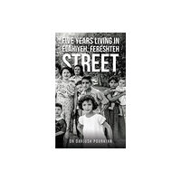 Austin Macauley Publishers Five Years Living in Elahiyeh, Fereshteh Street (häftad, eng)