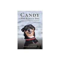 Austin Macauley Publishers Candy the Rescue Dog (häftad, eng)