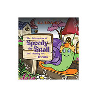Austin Macauley Publishers The Adventures of Speedy the Snail (häftad, eng)