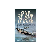 Pen & Sword Books Ltd One of Our Pilots is Safe (inbunden, eng)