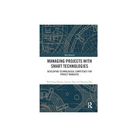 Taylor & francis ltd Managing Projects with Smart Technologies (inbunden, eng)