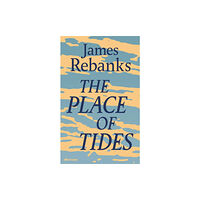 Penguin books ltd The Place of Tides (inbunden, eng)