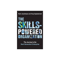 Mit press ltd The Skills-Powered Organization (inbunden, eng)