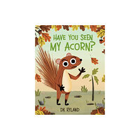 Penguin Young Readers Have You Seen My Acorn? (inbunden, eng)