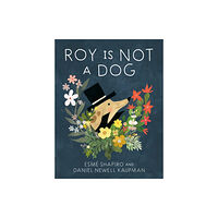 Prentice Hall Press Roy Is Not A Dog (inbunden, eng)