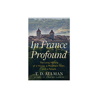 Grove Press / Atlantic Monthly Press In France Profound (inbunden, eng)