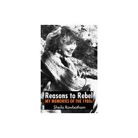 The Merlin Press Ltd Reasons to Rebel (häftad, eng)