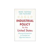 Cambridge University Press Industrial Policy for the United States (inbunden, eng)