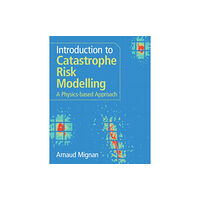 Cambridge University Press Introduction to Catastrophe Risk Modelling (häftad, eng)