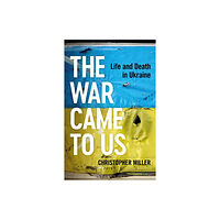 Bloomsbury Publishing PLC The War Came To Us (häftad, eng)