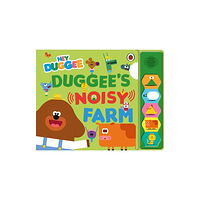 Penguin Random House Children's UK Hey Duggee: Duggee’s Noisy Farm Sound Book (bok, board book, eng)