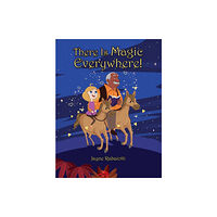 Austin Macauley Publishers There Is Magic Everywhere! (häftad, eng)