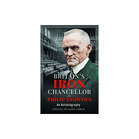 Pen & Sword Books Ltd Britain’s Iron Chancellor (inbunden, eng)