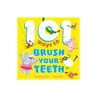 Hachette Children's Group 101 Ways to Brush Your Teeth (häftad, eng)