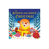 Hachette Children's Group The Beaver Who Saved Christmas (häftad, eng)