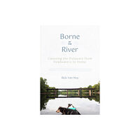 Cornell University Press Borne by the River (häftad, eng)