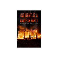 Austin Macauley Publishers Incident at a Crayfish Party (häftad, eng)