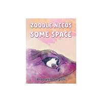 Austin Macauley Publishers Zoodle Needs Some Space (häftad, eng)