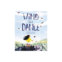 Kids Can Press Wind Is a Dance (inbunden, eng)