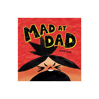 Kids Can Press Mad at Dad (inbunden, eng)