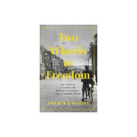 Pegasus Books Two Wheels to Freedom (inbunden, eng)