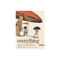 The New York Review of Books, Inc Everything Under a Mushroom (inbunden, eng)