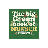 Annick Press Ltd The Big Green Book of Munsch Books (inbunden, eng)