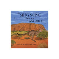 North Parade Publishing The Sing-Song of Old Man Kangaroo (häftad, eng)