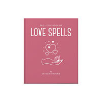 Headline Publishing Group The Little Book of Love Spells (inbunden, eng)