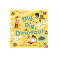 Nosy Crow Ltd Dig, Dig, Dinosaur (inbunden, eng)