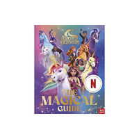 Nosy Crow Ltd Unicorn Academy: The Magical Guide (A Netflix series) (inbunden, eng)