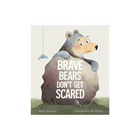 Little Tiger Press Group Brave Bears Don't Get Scared (inbunden, eng)