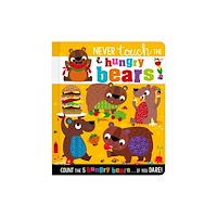MAKE BELIEVE IDEAS Never Touch the Hungry Bears (bok, board book, eng)