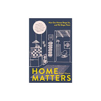 Quadrille Publishing Ltd Home Matters (inbunden, eng)