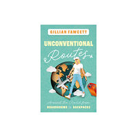 The Book Guild Ltd Unconventional Routes (häftad, eng)